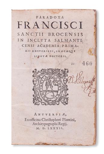 SÁNCHEZ DE LAS BROZAS, FRANCISCO. Paradoxa. 1582 + De autoribus interpretandis. 1581 + Grammatica Graeca. 1581 [i. e., 1582]